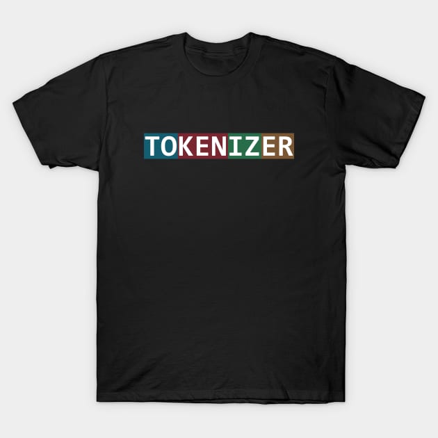 "TOKENIZER" Artificial Intelligence, LLM, Deep Learning, AI T-Shirt by Decamega